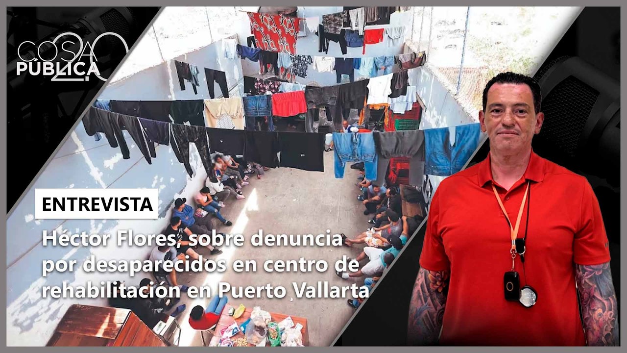 Héctor Flores, obre denuncia por desaparecidos en centro de rehabilitación en Puerto Vallarta