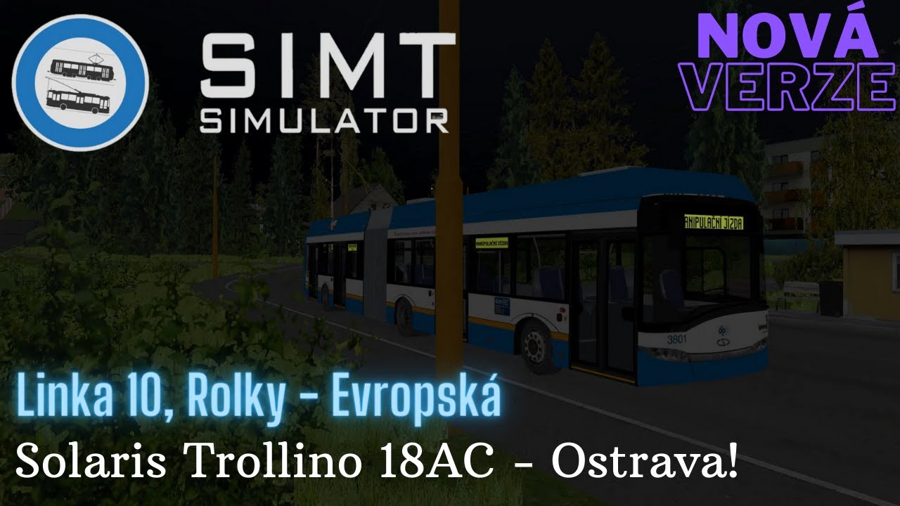 SIMT MHD | Trolejbus Solaris Trollino 18AC z Ostravy, 𝐍𝐎𝐕Á 𝐕𝐄𝐑𝐙𝐄! / Linka 10 | Rolky - Evropská!