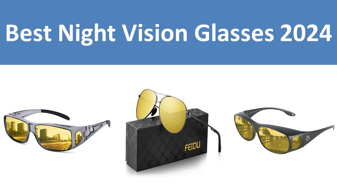 Top 10 Best Night Vision Glasses in 2024