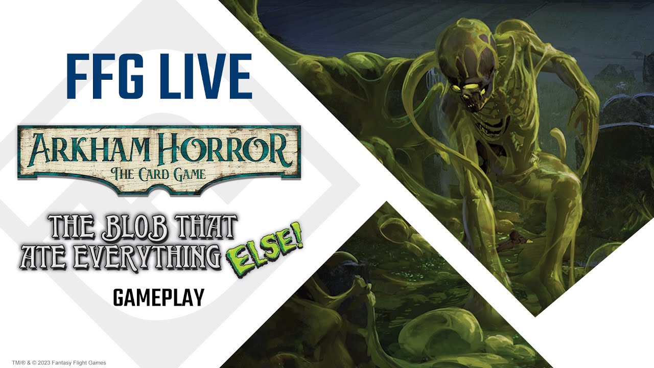 Arkham Horror: The Card Game The Blob That Ate Everything ELSE | Fantasy Flight Games
