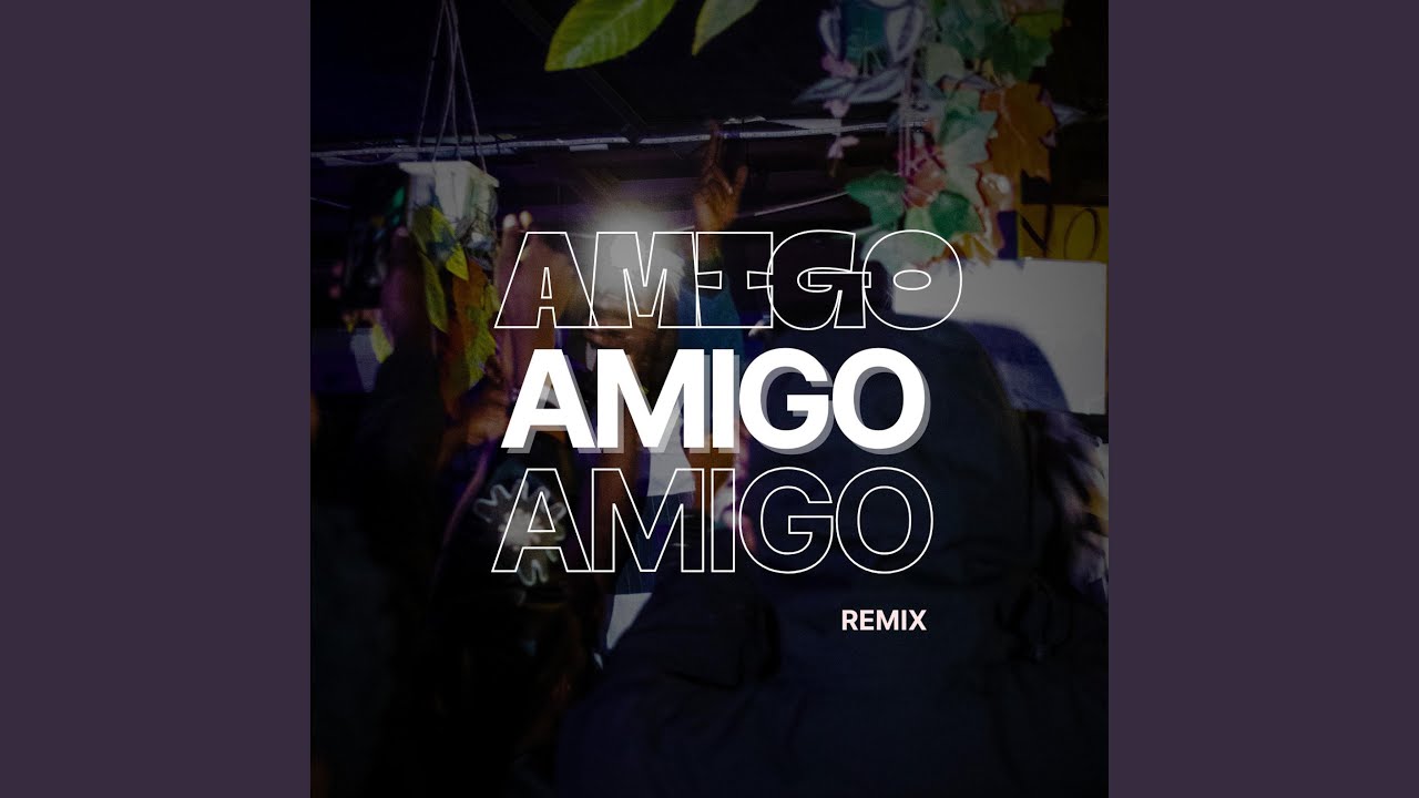 AMIGO REMIX (feat. Mnubi & Callmemeako)