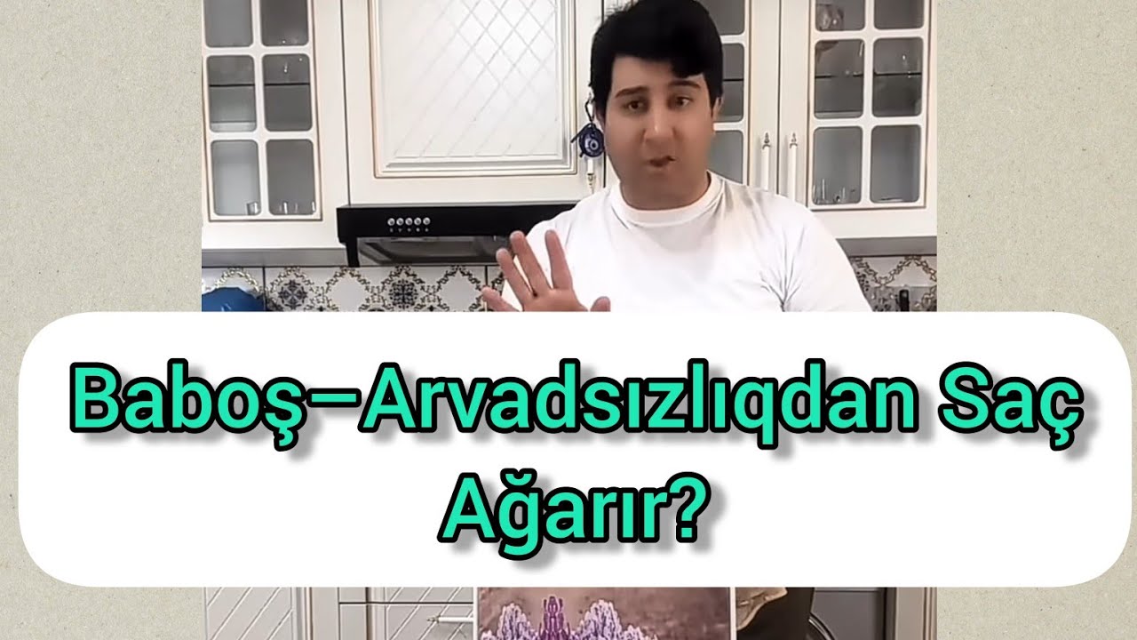 BABOŞ–ARVADSIZLIQDAN SAÇ AĞARIR ?