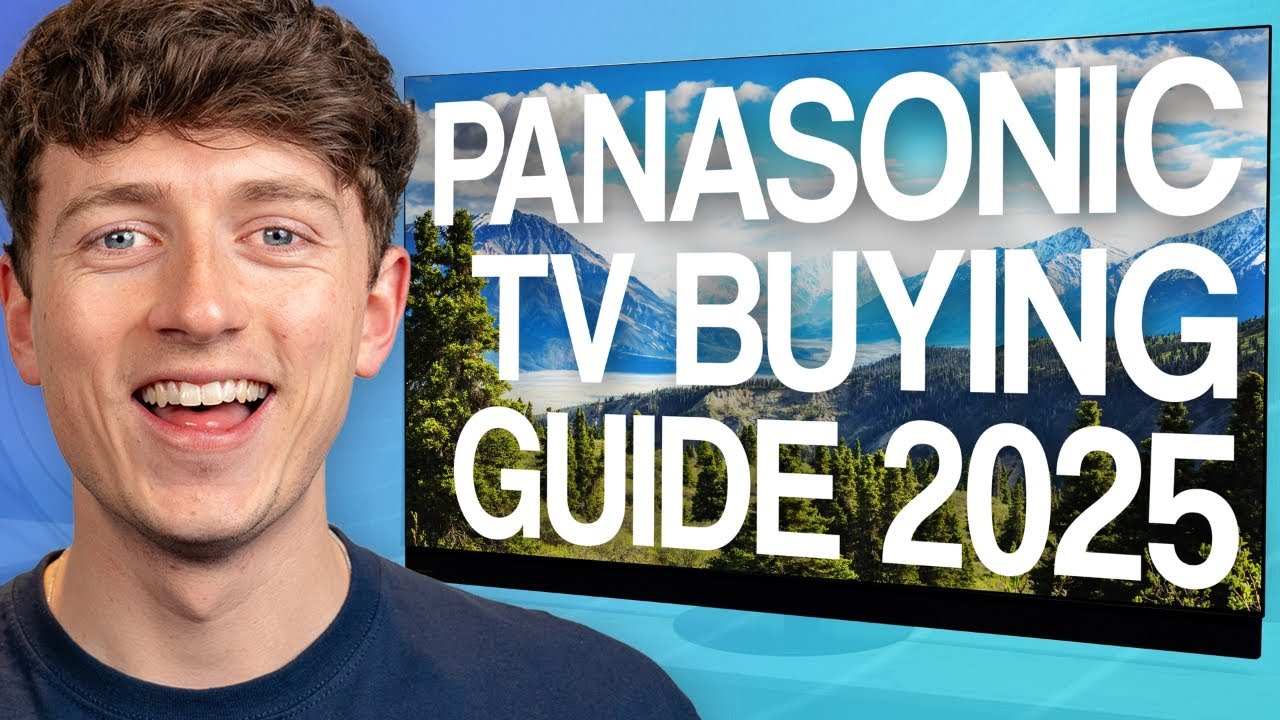 Panasonic TV Buying Guide 2025 - Find Your Next TV!