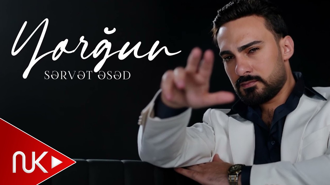 Sərvət Əsəd - Yorğun (Yeni 2026)