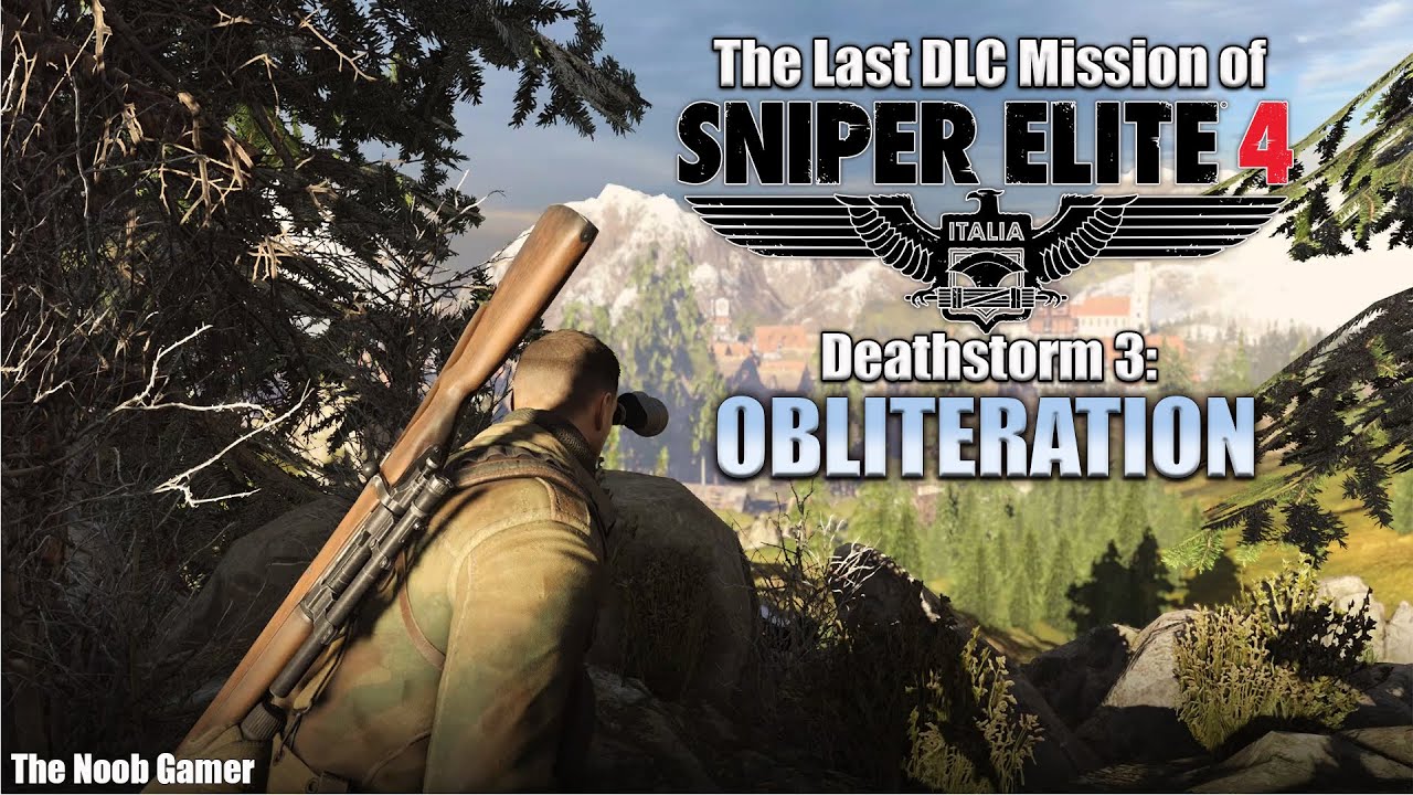 Sniper Elite 4 Italia DLC Mission Deathstorm 3 - Obliteration walkthrough