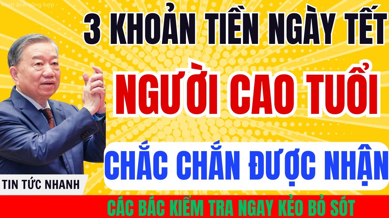 3 Khoản Tiền Quà Tết Người Cao Tuổi Chắc Chắn Được Nhận Trước Tết Nguyên Đán 2026 – Kiểm Tra Ngay