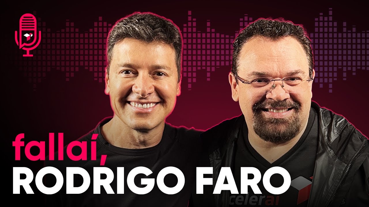 Rodrigo Faro, empreendedor, carreira artística e Aceleraí | Podcast Fallaí #01