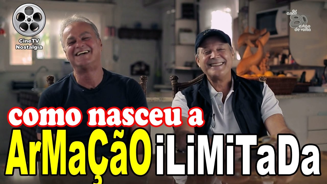 Como nasceu a ARMAÇÃO ILIMITADA