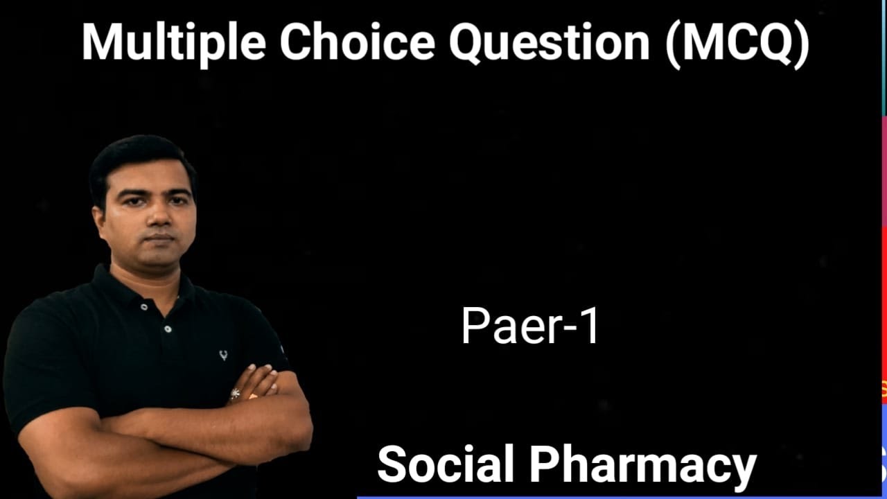 MCQ for Social Pharmacy by Avrendra Singh (Part 1)