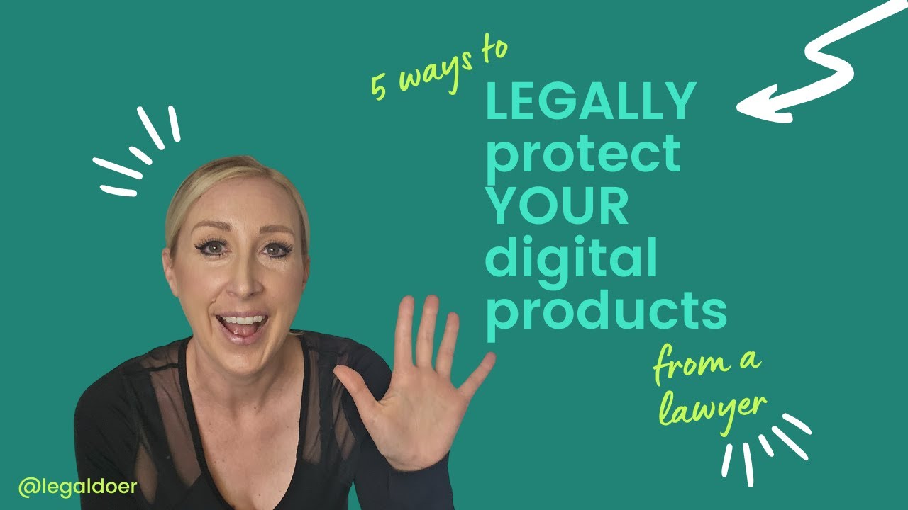 Don't sell DIGITAL PRODUCTS without legal protection // 5 ways to LEGALLY protect yourself