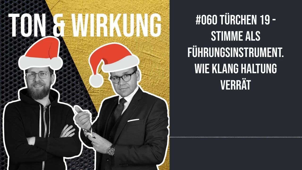 #060 Türchen 19 - Stimme als Führungsinstrument. Wie Klang Haltung verrät