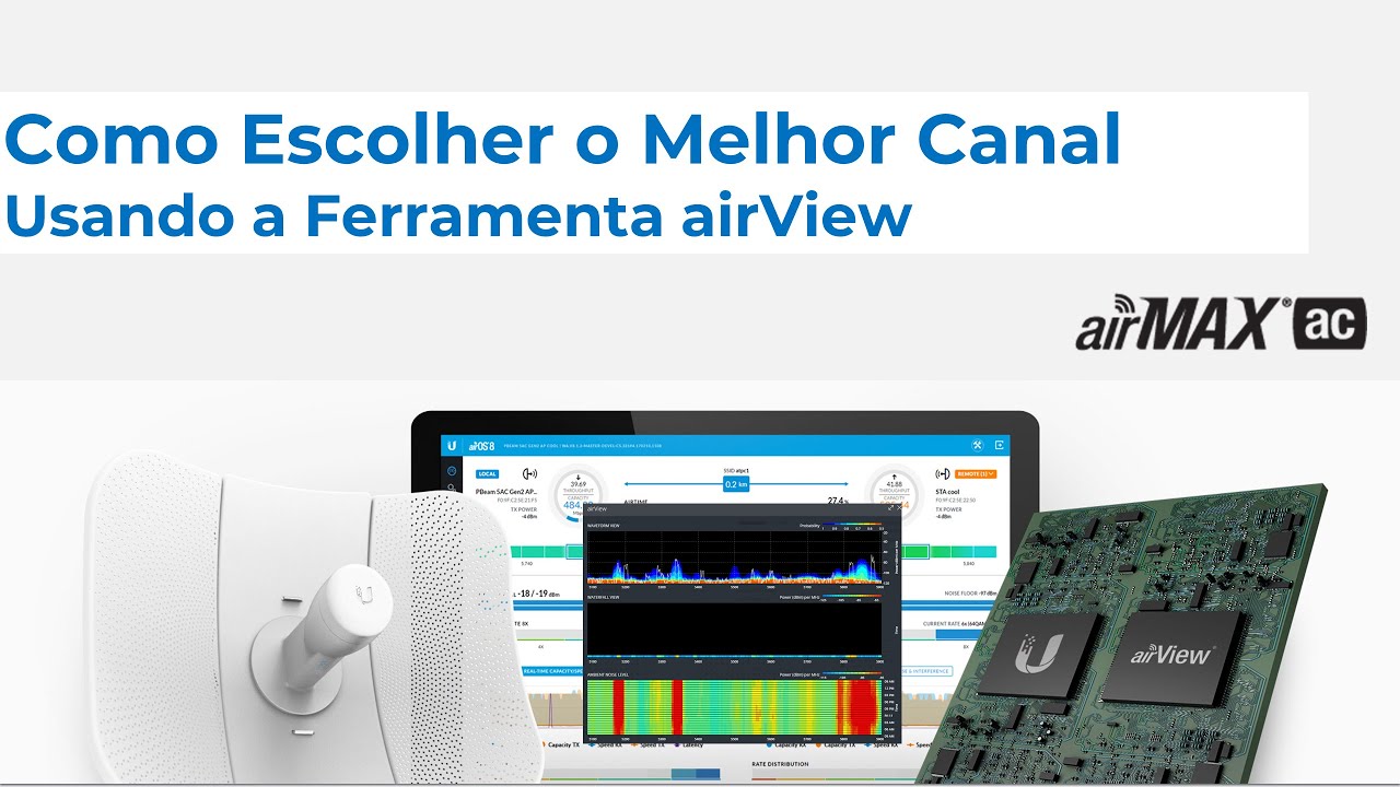 Como Escolher o Melhor Canal Utilizando o airView dos Rádios airMAX