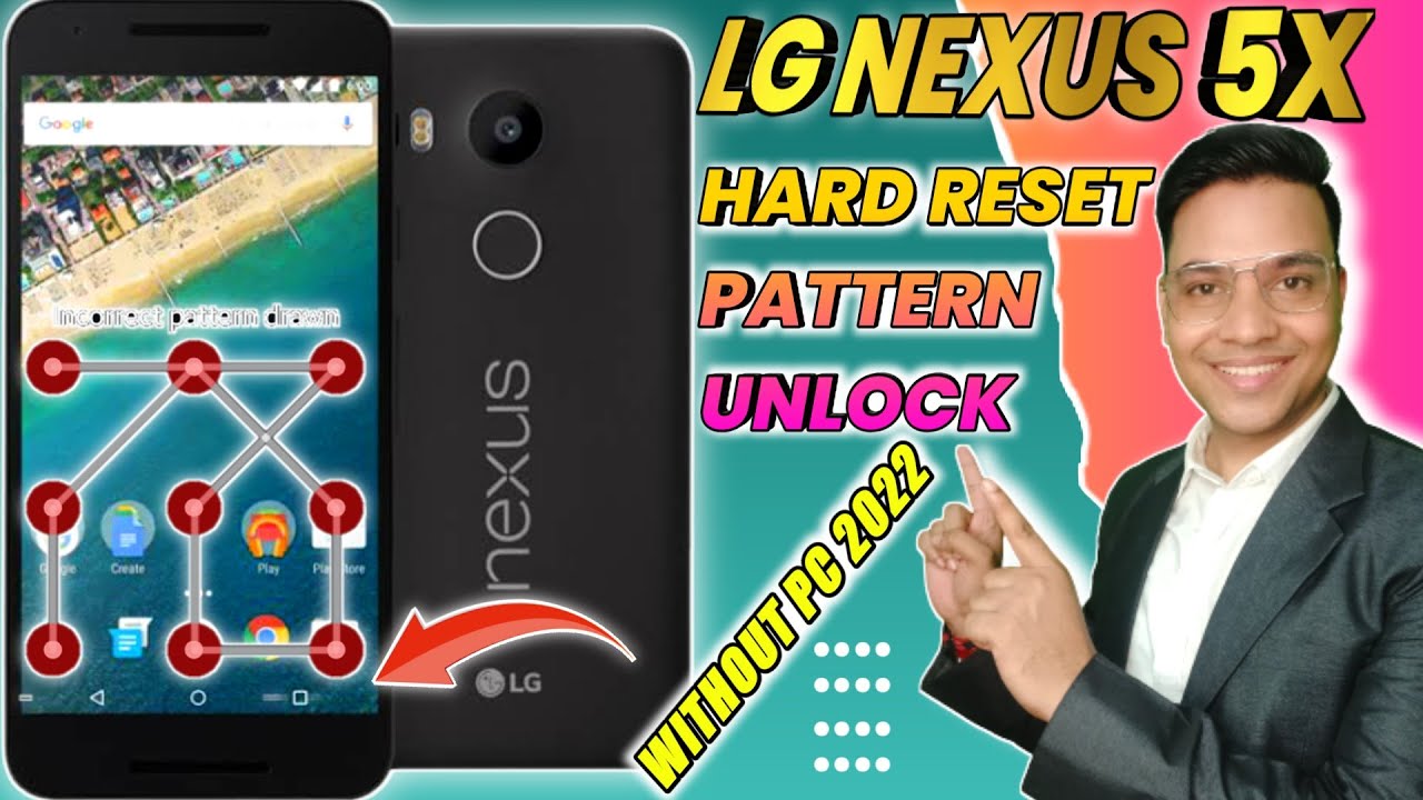 LG Nexus 5X Hard Reset Pattern Unlock 🔓 Without Pc 📱💥