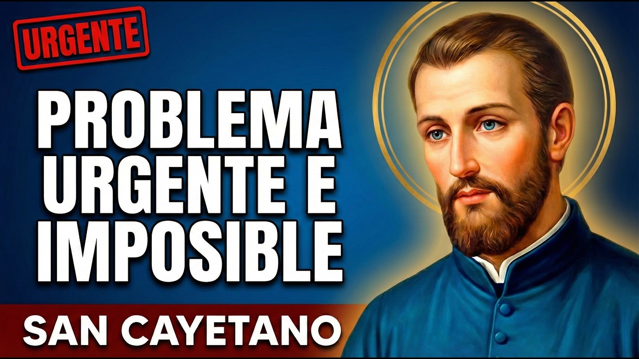 ORACIÓN A SAN CAYETANO PARA UN PROBLEMA URGENTE E IMPOSIBLE