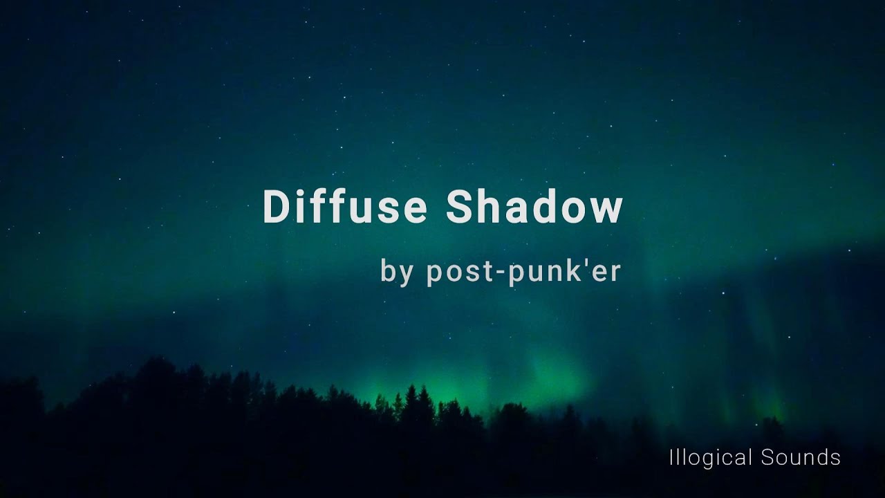 post-punk'er - Diffuse Shadow (official video)