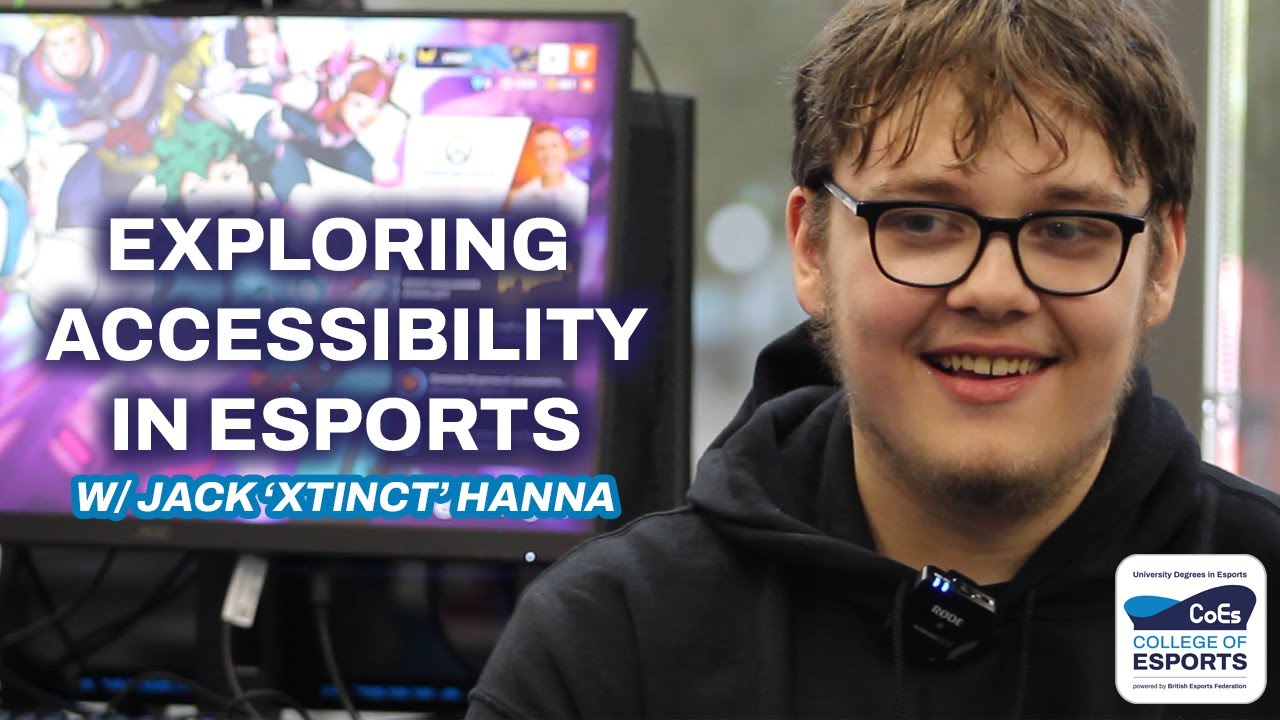 Exploring Accessibility in Esports with Jack 'Xtinct' Hanna | College of Esports