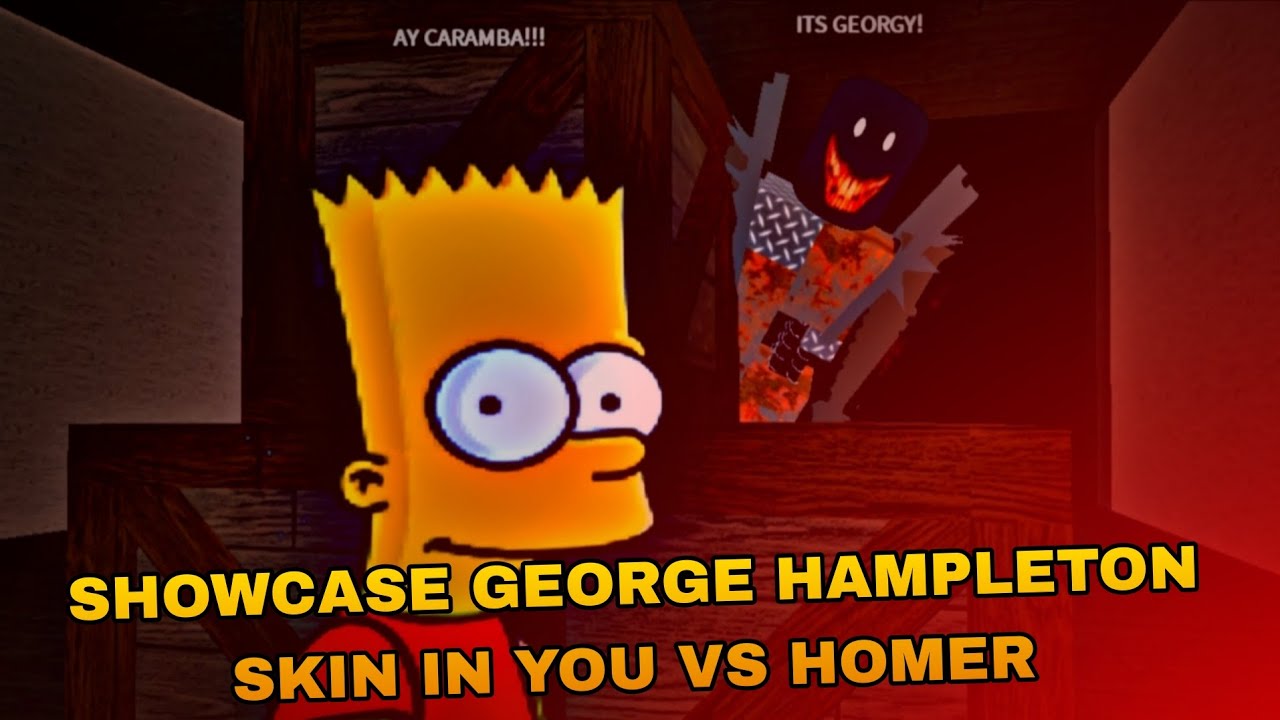 Showcase George Hampleton skin in you vs homer!