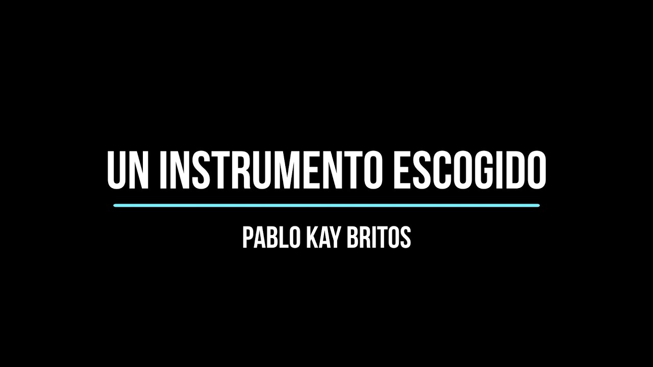 Un Instrumento Escogido