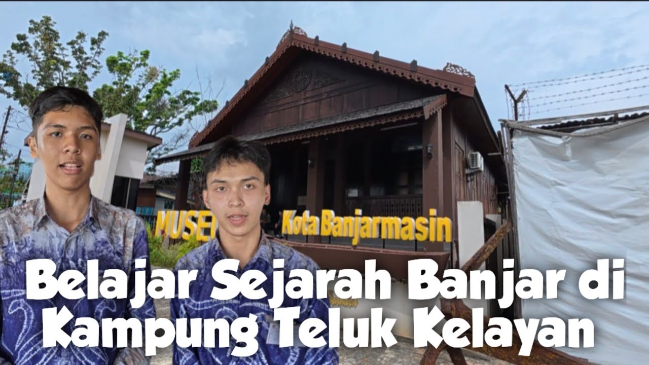 Museum Kota Banjarmasin di Kampung Teluk Kelayan