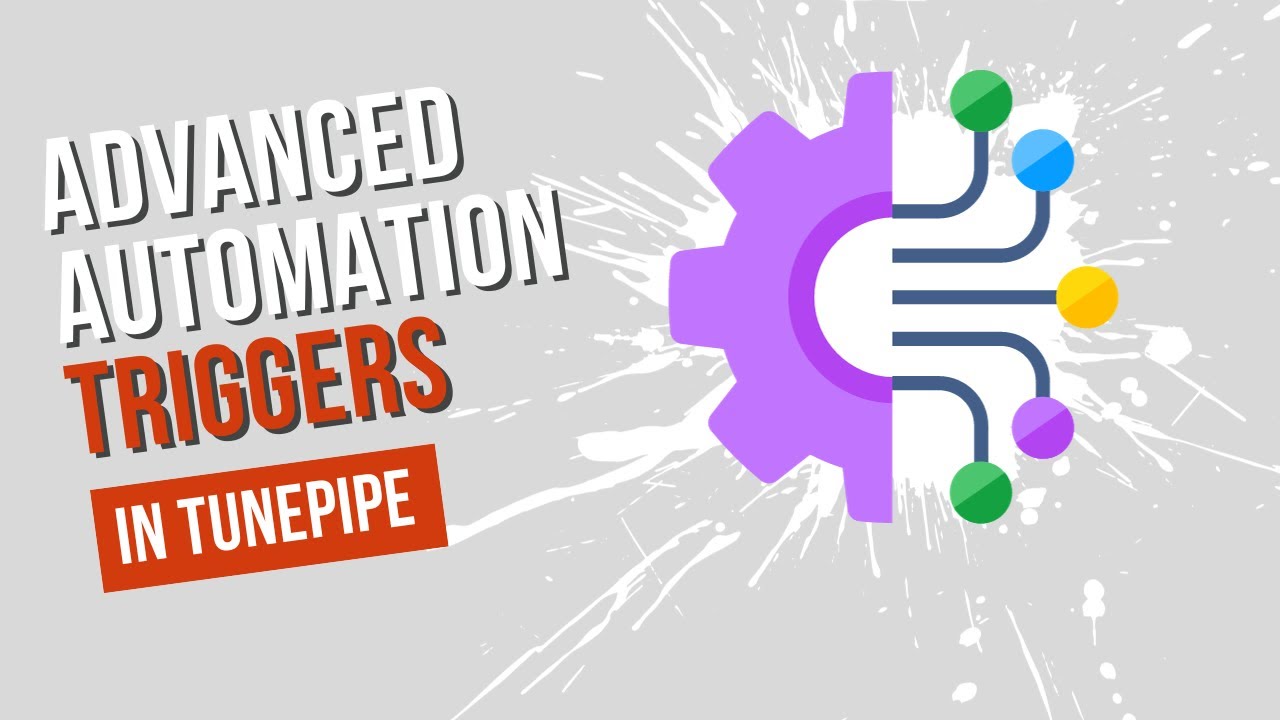 Advanced Automation Triggers Now Available in TunePipe