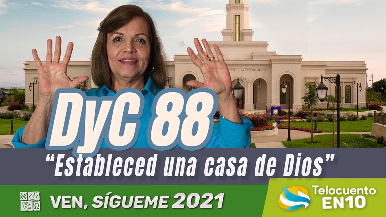 Te lo cuento en 10 | Doctrina y Convenios 88 | 