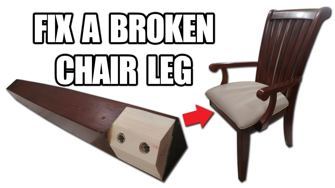How to Fix a Broken Chair Leg