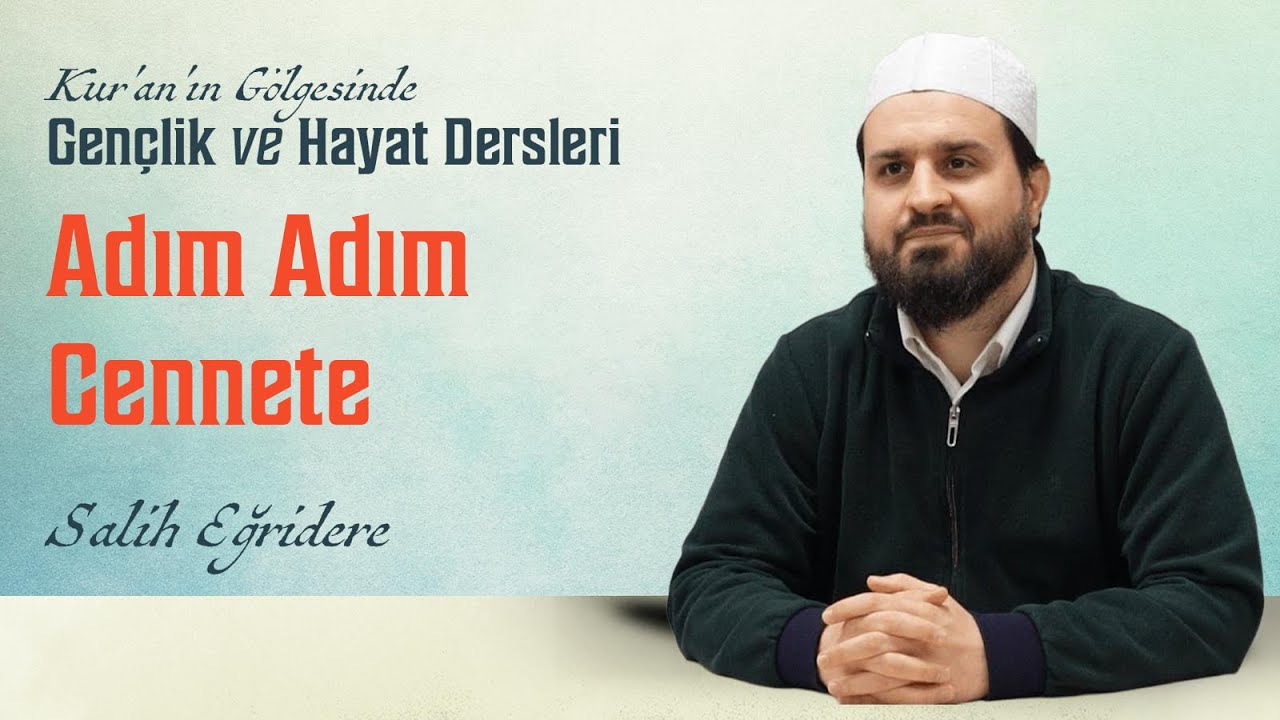 Gençlik ve Hayat Dersleri 13. Bölüm | Adım Adım Cennete