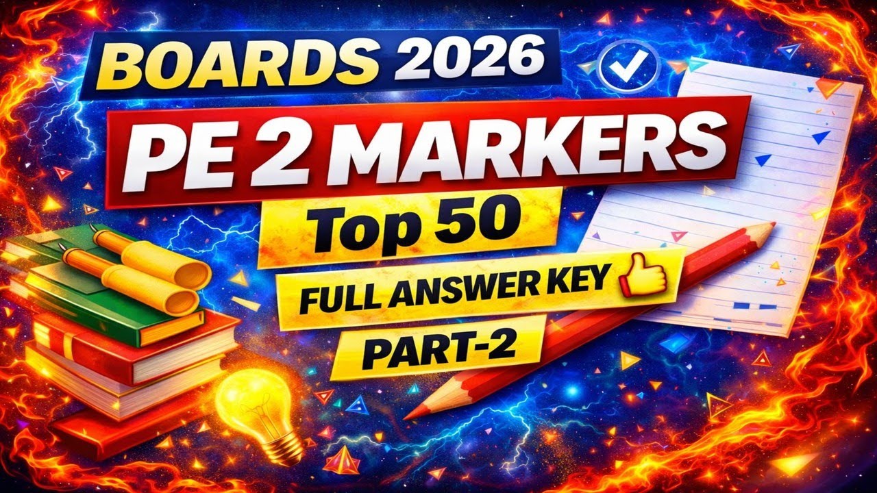 CBSE Class 12 PE 2026 | Top 50 Important 2 Marks Questions with Answer Key | Part 2