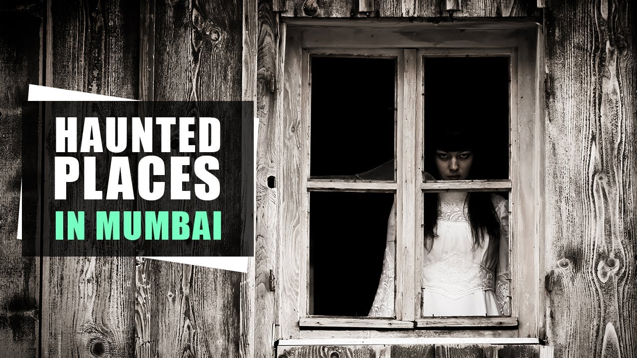 Most Haunted places In Mumbai | Horror places in Mumbai