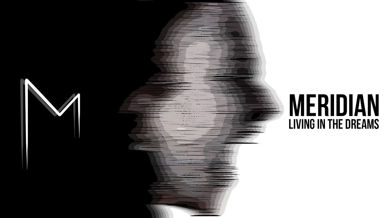 Meridian - LIVING IN THE DREAMS (Official Audio)