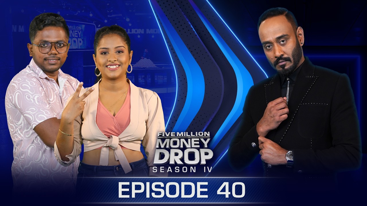 Hashani & Ruchira | Five Million Money Drop S4 | Episode 40 | Sirasa TV