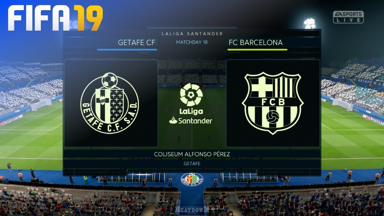 FIFA 19 - Getafe CF vs. FC Barcelona @ Coliseum Alfonso Pérez