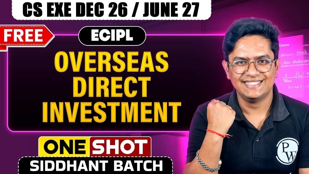 Overseas Direct Investment (ODI) | CS Exe Dec 26 / June 27 | One Shot | CS Debashish Sir