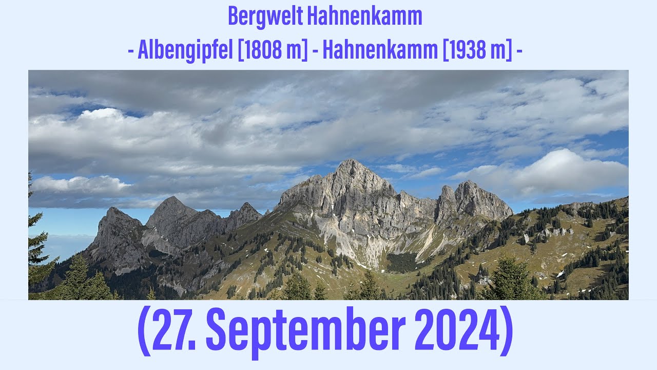 Bergwelt Hahnenkamm: Albengipfel [1808 m] - Hahnenkamm [1938 m] (27. September 2024) ￼