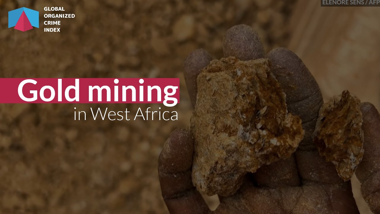 Gold mining in West Africa: The Global Organized Crime Podcast