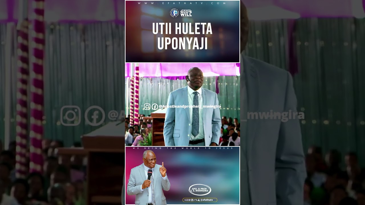 UTII HULETA UPONYAJI: APOSTLE AND PROPHET JOSEPHAT E MWINGIRA