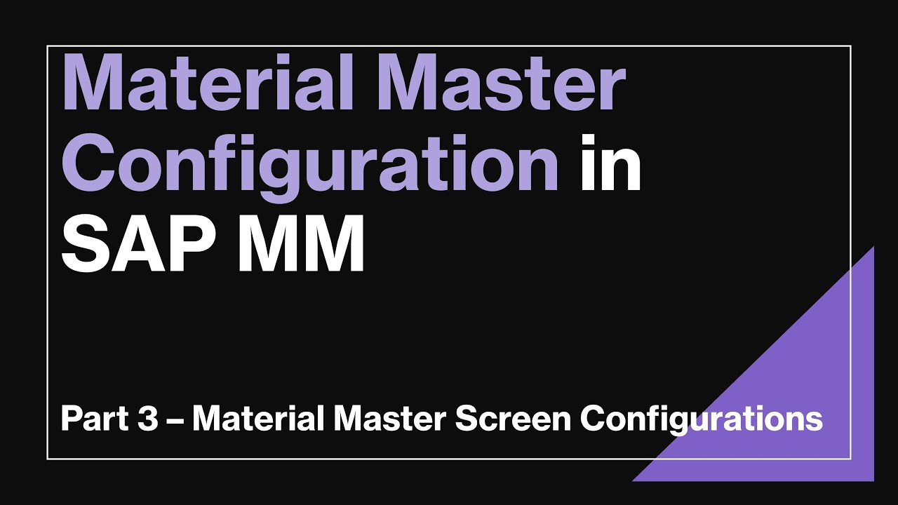 Material Master Screen Configurations and Screen Sequence Determination in SAP MM