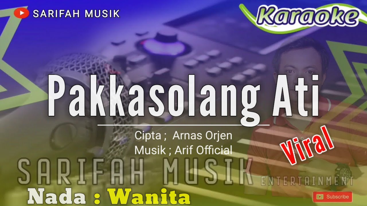 PAKKASOLANG ATI - CIPT ; ARNAS ORJEN - NADA STANDAR #sarifahmusik #playlist #karaokelagubugis