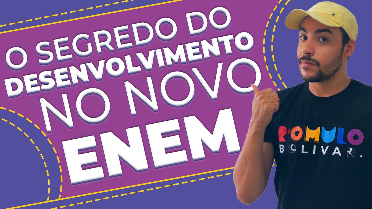 O SEGREDO DO DESENVOLVIMENTO NO NOVO ENEM | Prof. ROMULO BOLIVAR