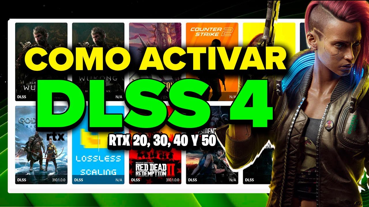 Cómo Activar DLSS 4 en Cualquier Nvidia Rtx Serie 20, 30, 40 y 50