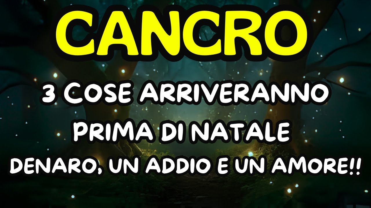 CANCRO:💸UNA PIOGGIA DI DENARO STA ARRIVANDO!UN ADDIO AMARO E UN AMORE FOLLE
