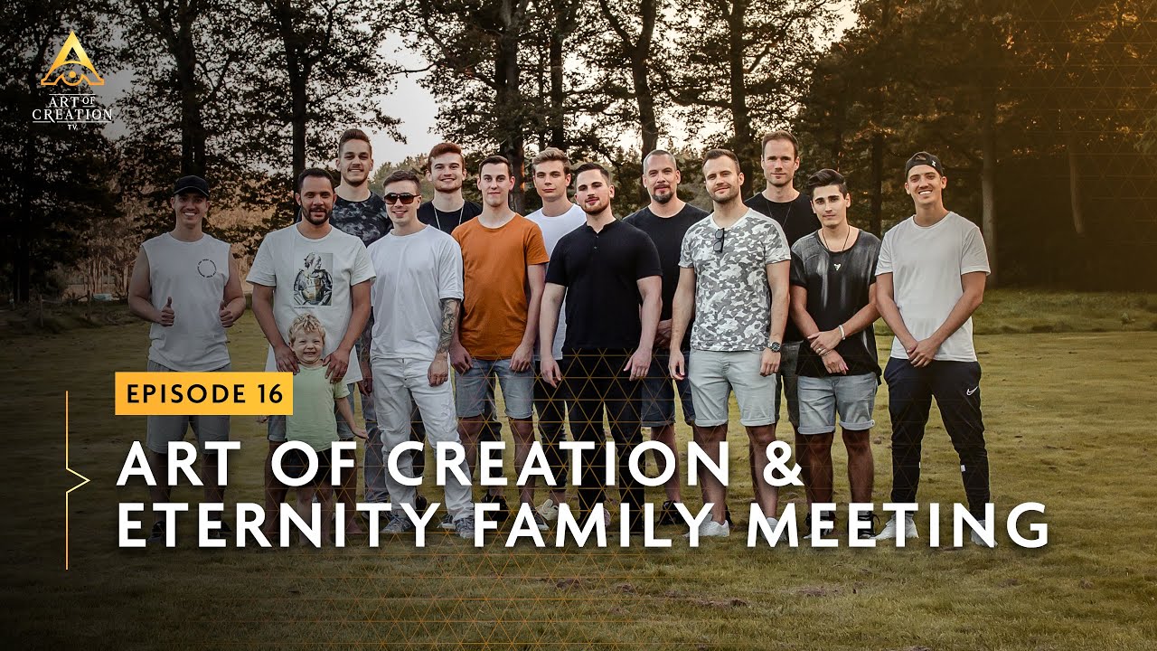 AOC TV: Art of Creation & Eternity family meeting (EP16)