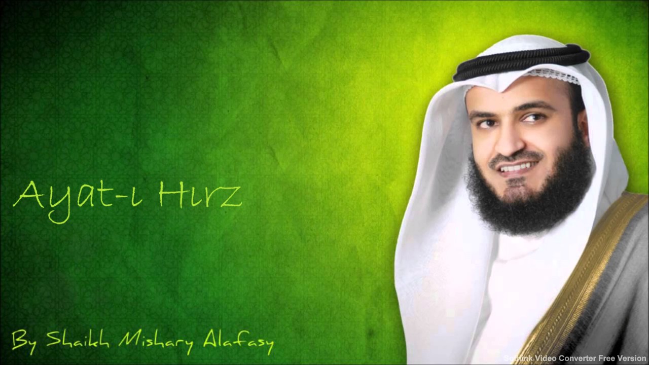 Ayat-ı Hırz (Shaikh Mishary Alafasy)
