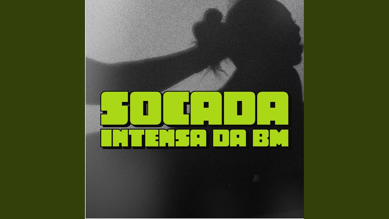 SOCADA INTENSA DA BM