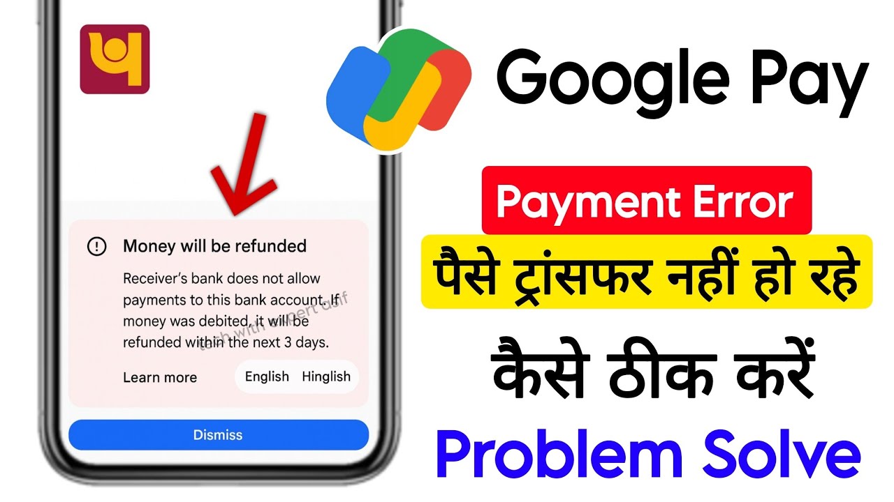 receiver bank doesn't allow payments to this bank account google pay | money will be refunded gpay