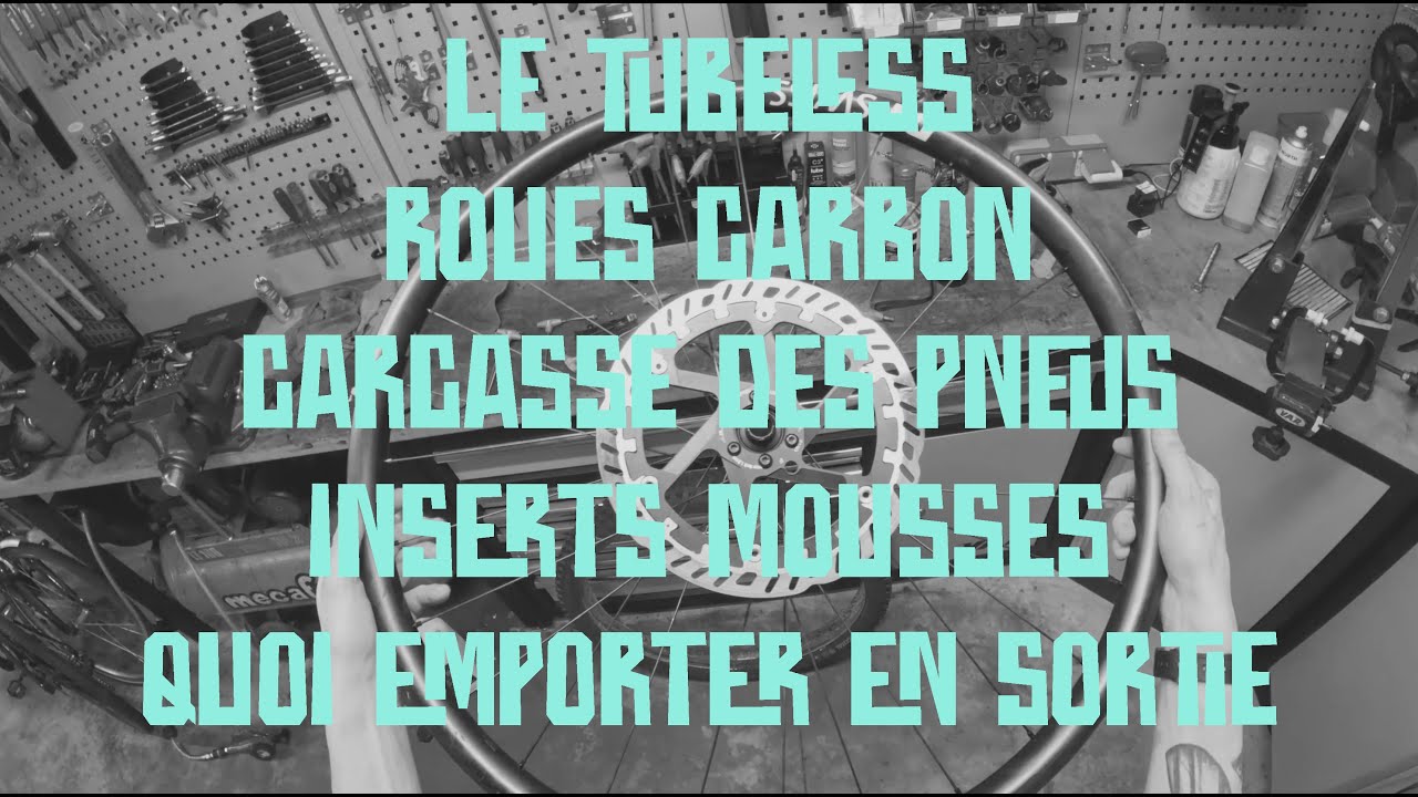 🔧 Les tips tubeless, inserts et pneus enduro