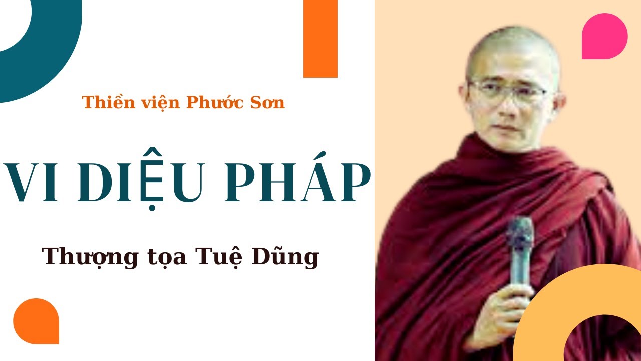 V01.Vi Diệu Pháp, Thượng tọa Tuệ Dũng