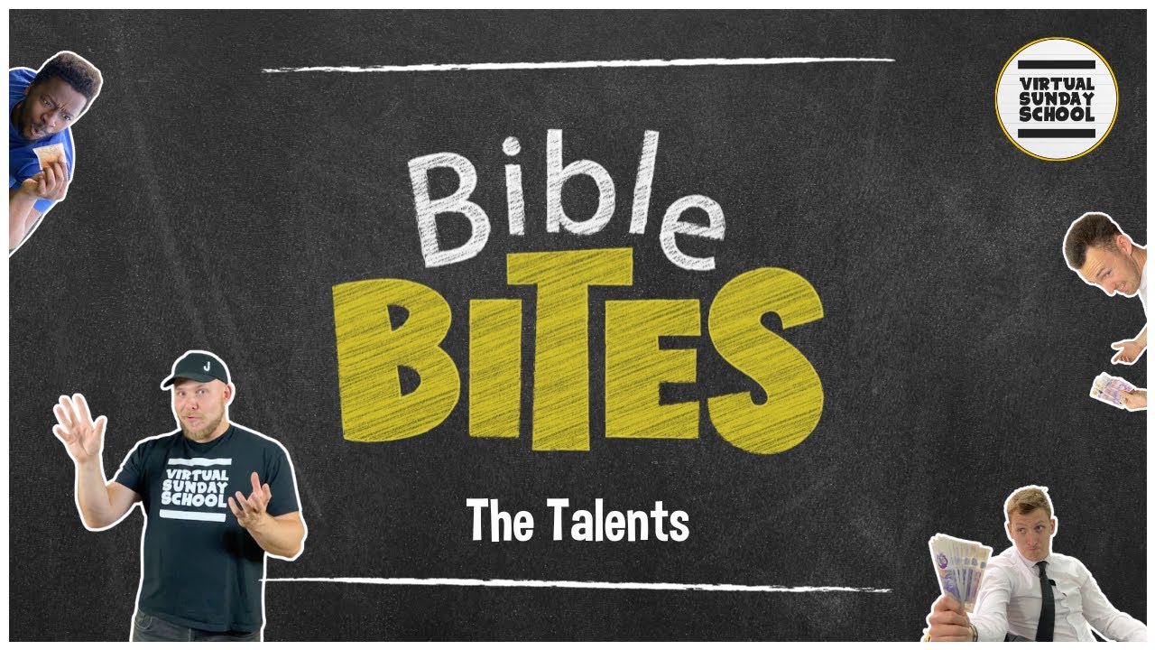 Bible Bites - The Parable of the Talents - Virtual Sunday School