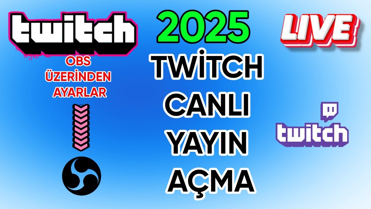 Twitch Canlı Yayın Açma Nasıl Yapılır!!Dikkat Obs Üzerinden Ayarlama 2025