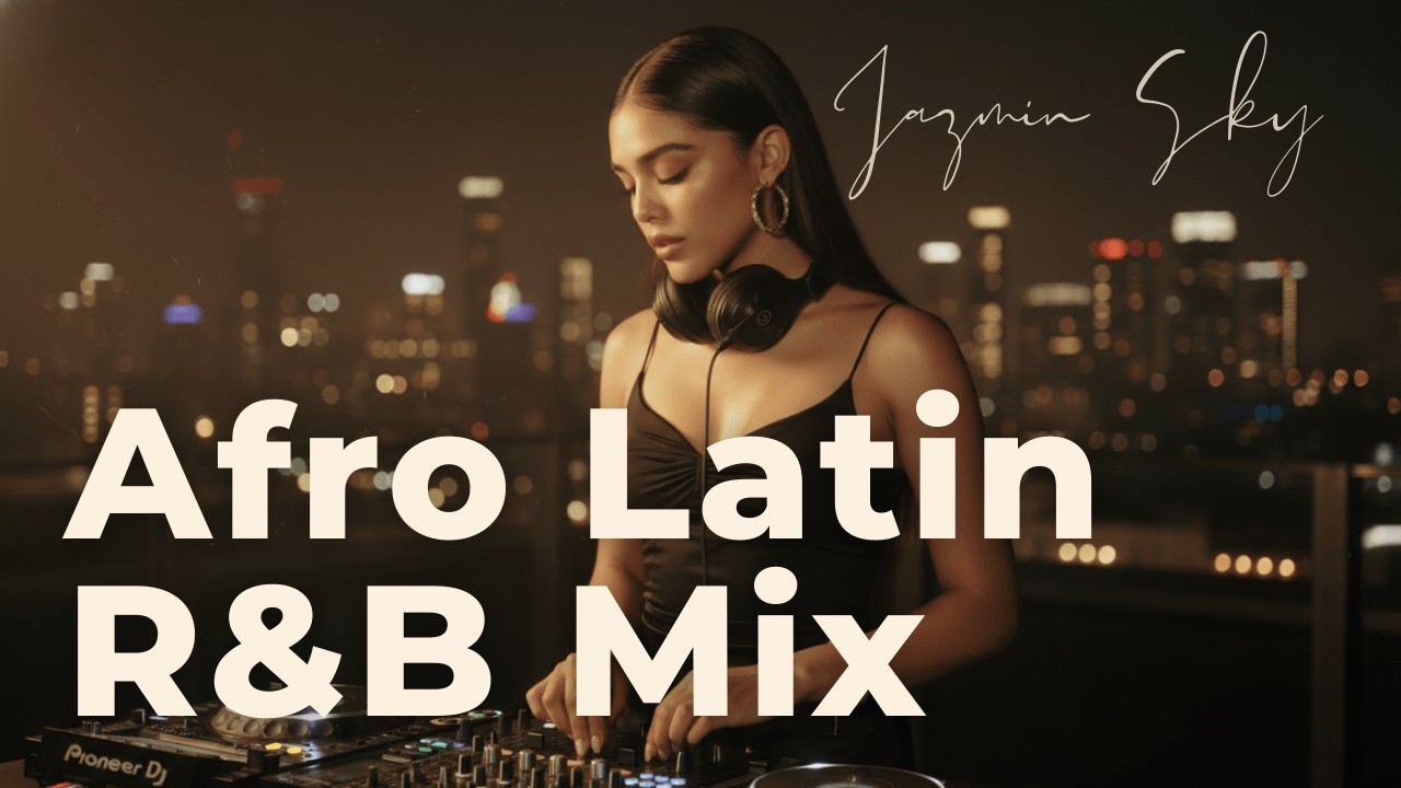 Afro-Latin Soul & R&B - Calm & Chill Night Mix